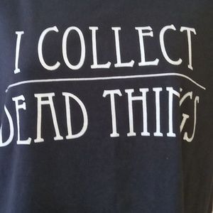 I Collect Dead Things Women's Tee